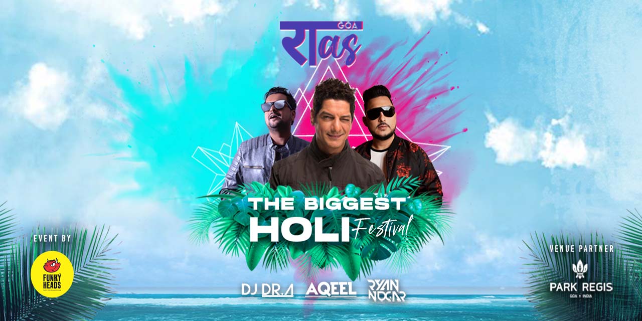 Raas | Holi 2022 Event in Goa