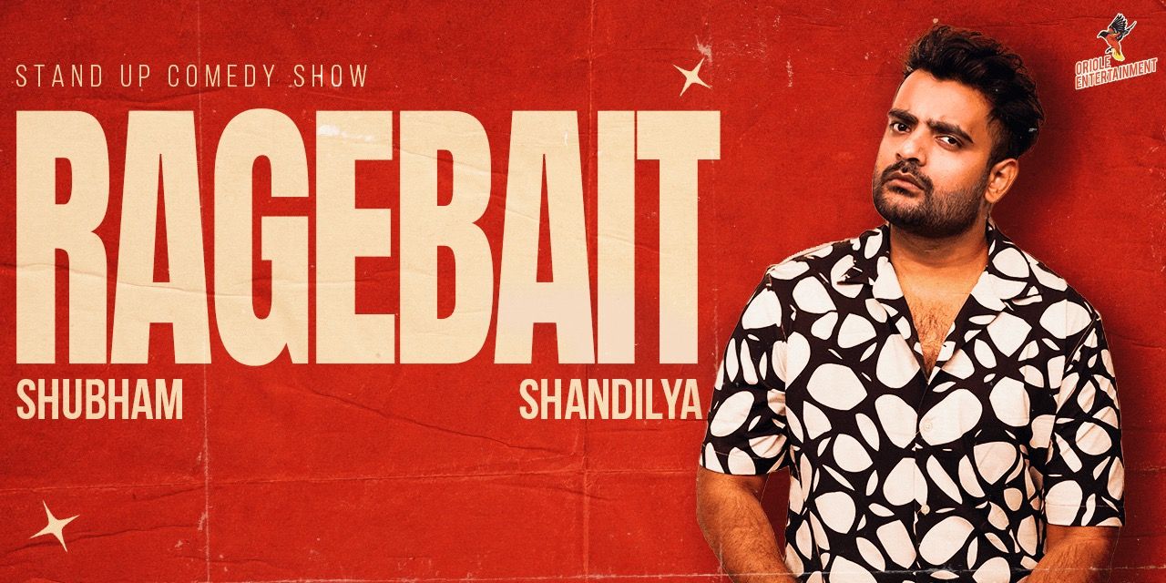 media-desktop-ragebait-a-stand-up-solo-by-shubham-shandilya-0-2026-8-6-t-21-43-42.jpg