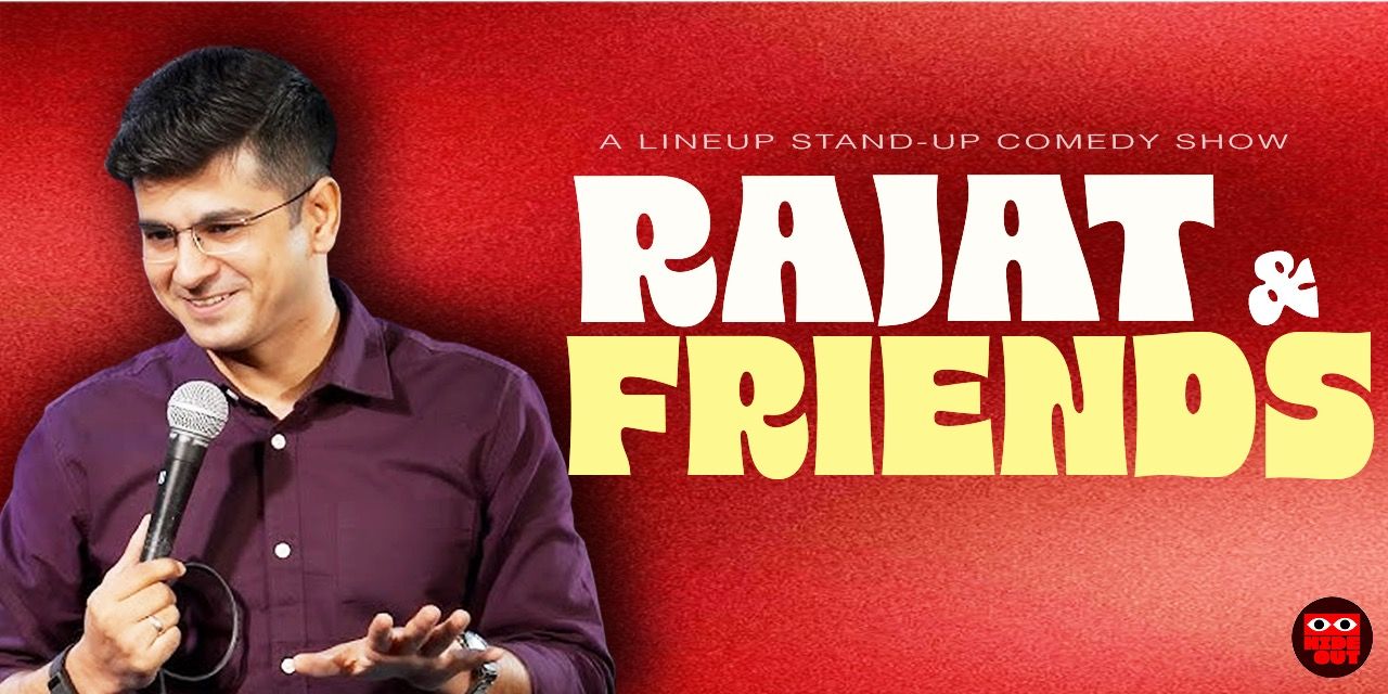 media-desktop-rajat-chauhan-friends-a-standup-comedy-show-0-2026-6-18-t-12-15-55.jpg