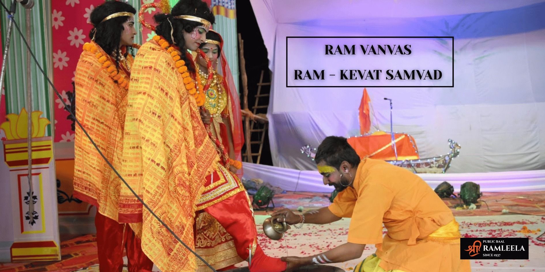 RAMLEELA: RAM VANVAS AND RAM KEVAT SAMVAD