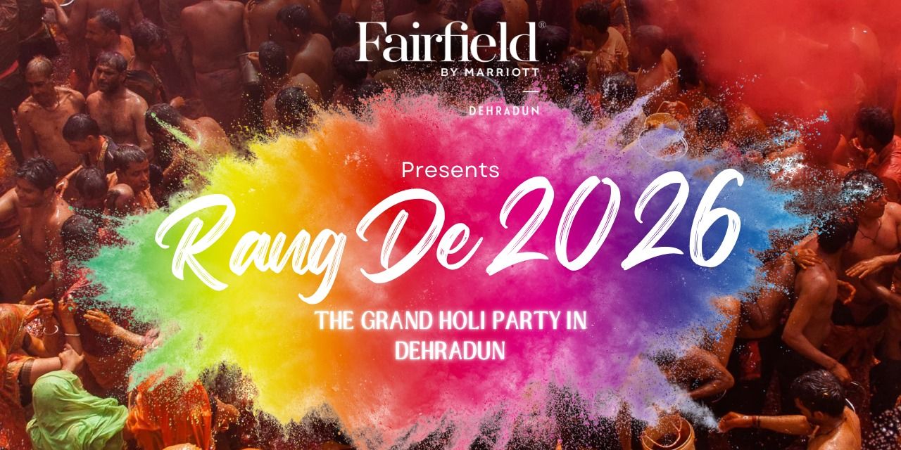 media-desktop-rang-de-2026-fairfield-by-marriott-dehradun-0-2026-2-14-t-11-1-16.jpg