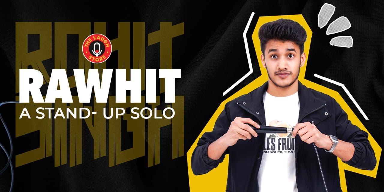 media-desktop-rawhit-a-standup-solo-by-rohit-singh-0-2026-2-16-t-11-13-5.jpg
