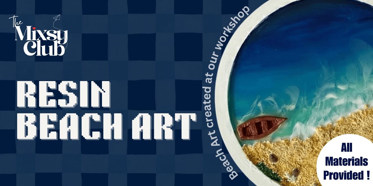 media-desktop-resin-beach-art-the-mixsy-club-0-2026-2-19-t-7-13-42.jpg