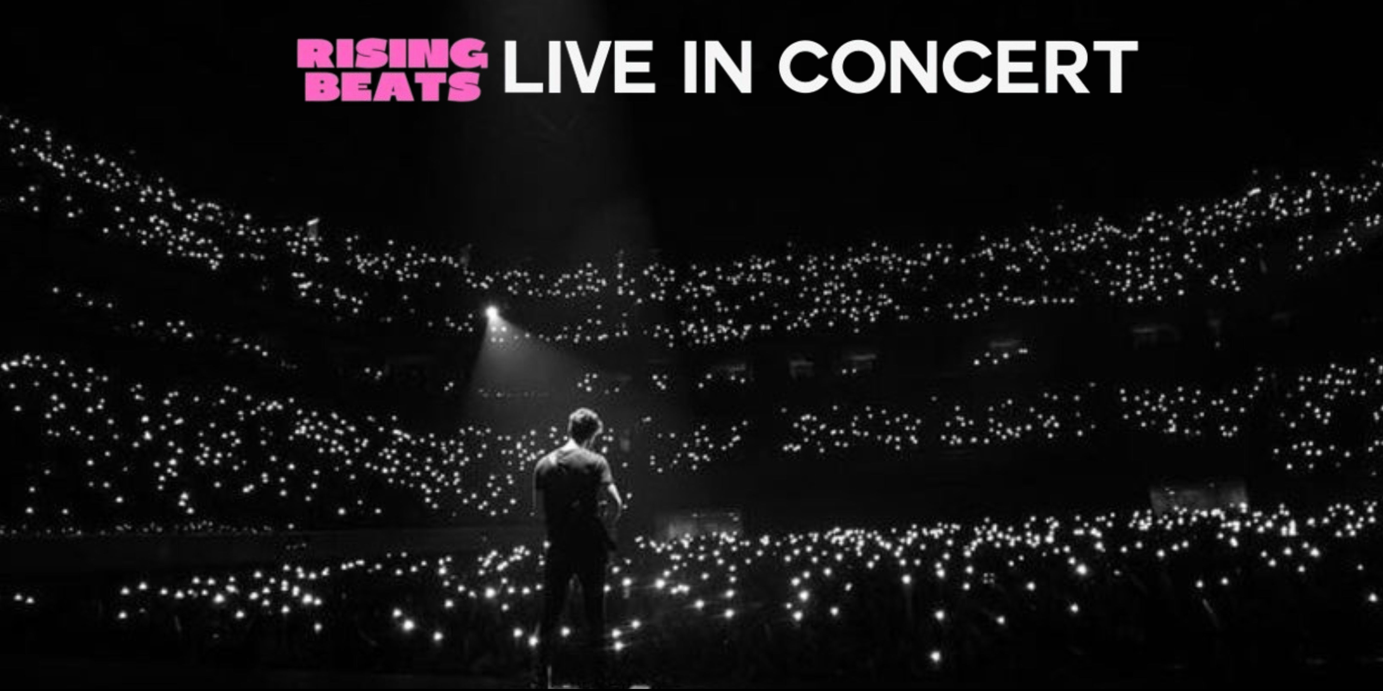 media-desktop-rising-beats-live-in-concert-0-2025-1-17-t-6-31-44.jpg