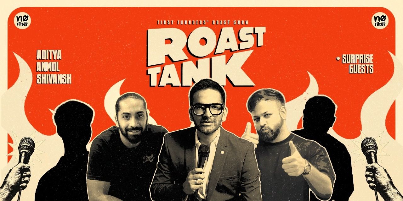 Roast Tank - India's First Founders Roast Show