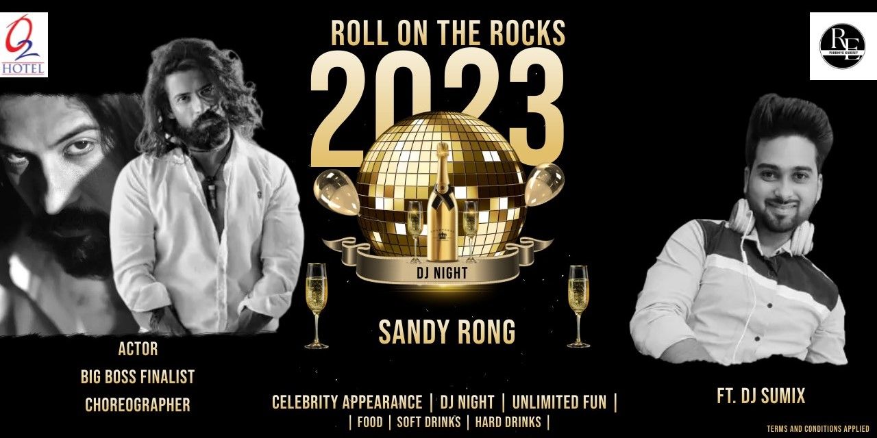 ROLL ON THE ROCKS – NYE 2023 AT HOTEL O2 OXYGEN