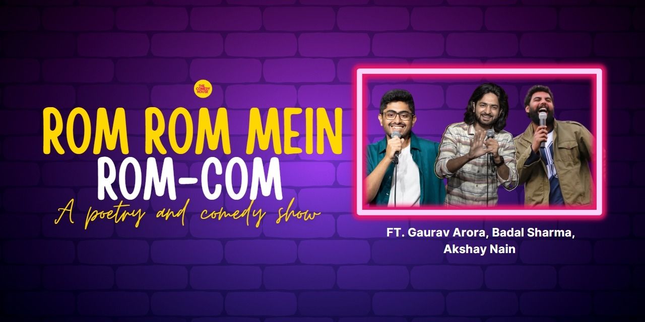 media-desktop-rom-rom-mein-rom-com-a-poetry-and-comedy-show-0-2023-5-10-t-13-37-54.jpg