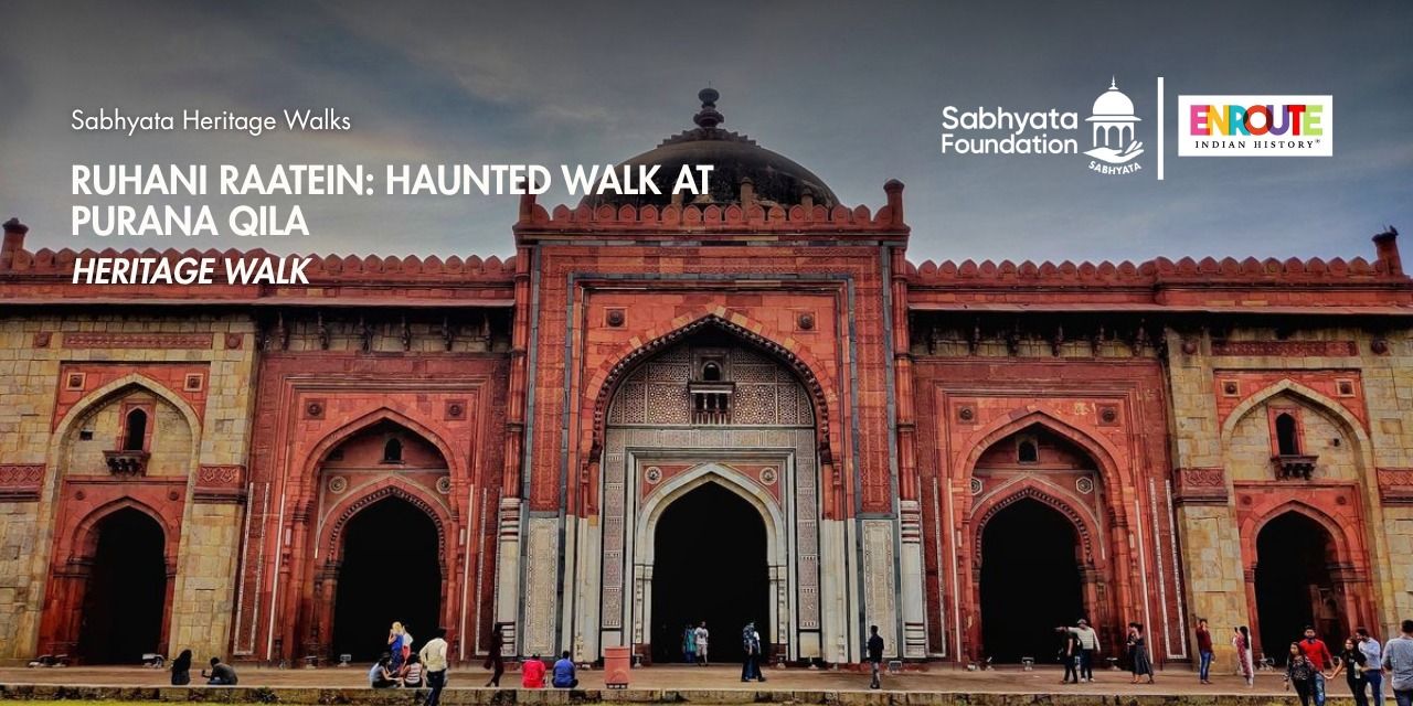media-desktop-ruhani-raatein-haunted-walk-at-purana-qila-0-2026-8-25-t-16-45-40.jpg