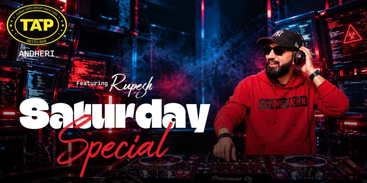 RUPESH TAKES OVER TAP ANDHERI in Mumbai