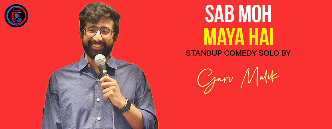 media-desktop-sab-moh-maaya-hai-stand-up-show-by-garv-malik-2019-8-2-t-17-44-28.jpg