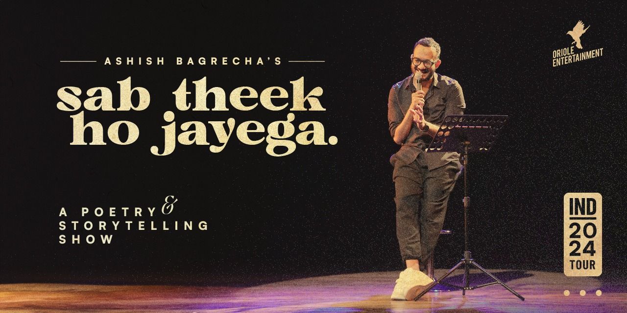 Sab Theek Ho Jayega By Ashish Bagrecha in Bengaluru