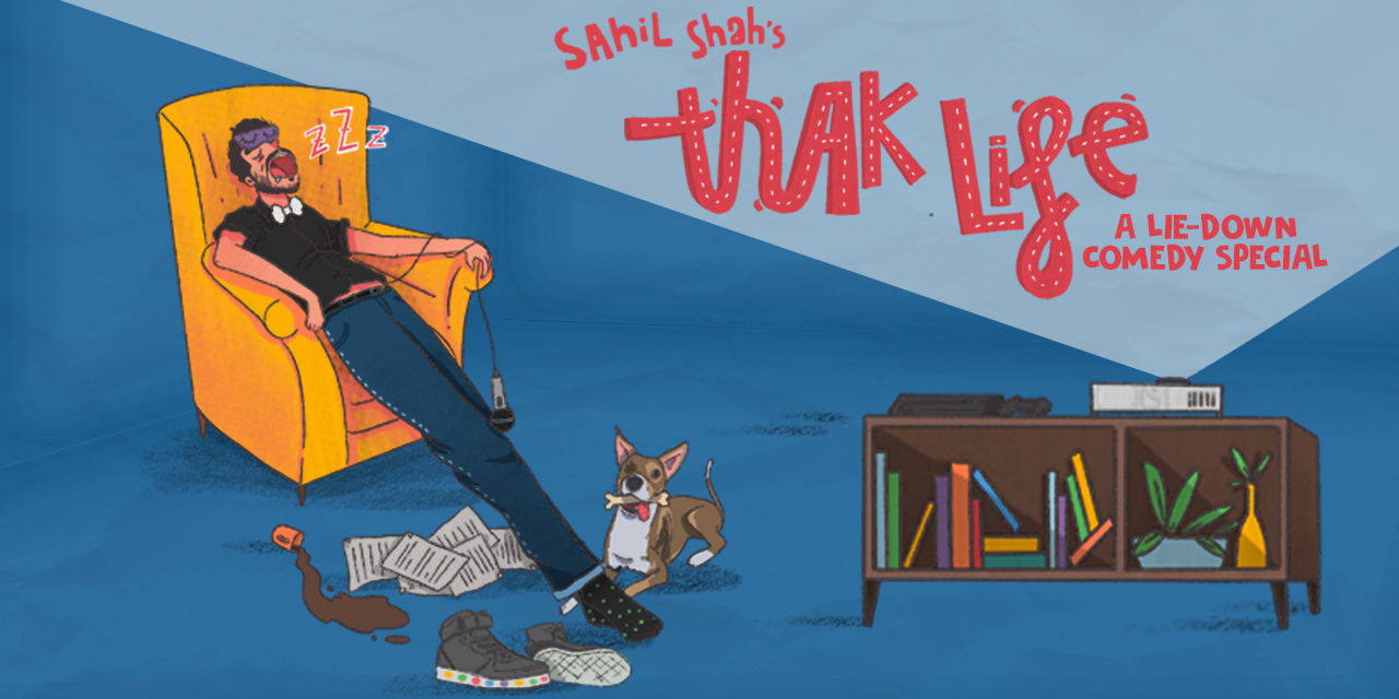 Sahil Shah’s Thak Life – A Lie-Down Comedy Special | Pune