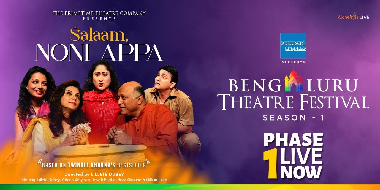 media-desktop-salaam-noni-appa-bengaluru-theatre-festival-0-2024-11-13-t-5-10-34.jpg