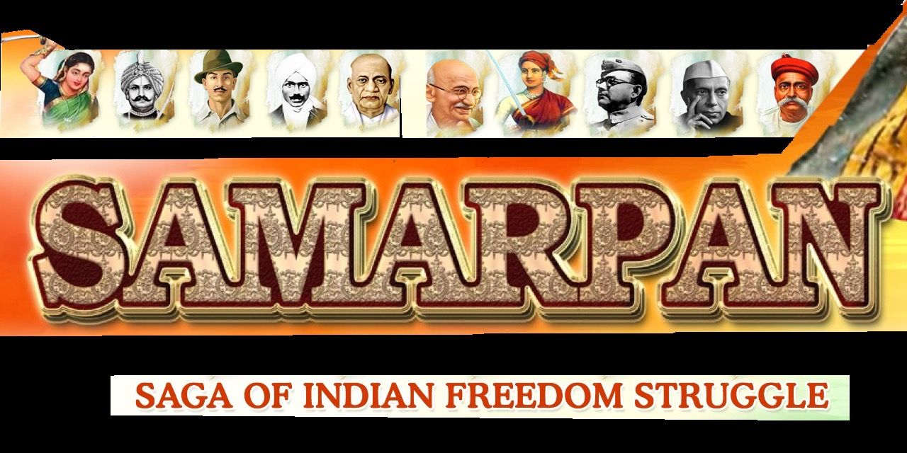 media-desktop-samarpan-saga-of-indian-freedom-struggle-0-2023-7-24-t-10-34-5.jpg