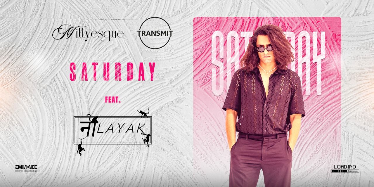 media-desktop-saturday-ft-nalayak-mittyesquextransmit-0-2024-7-31-t-14-15-7.jpg