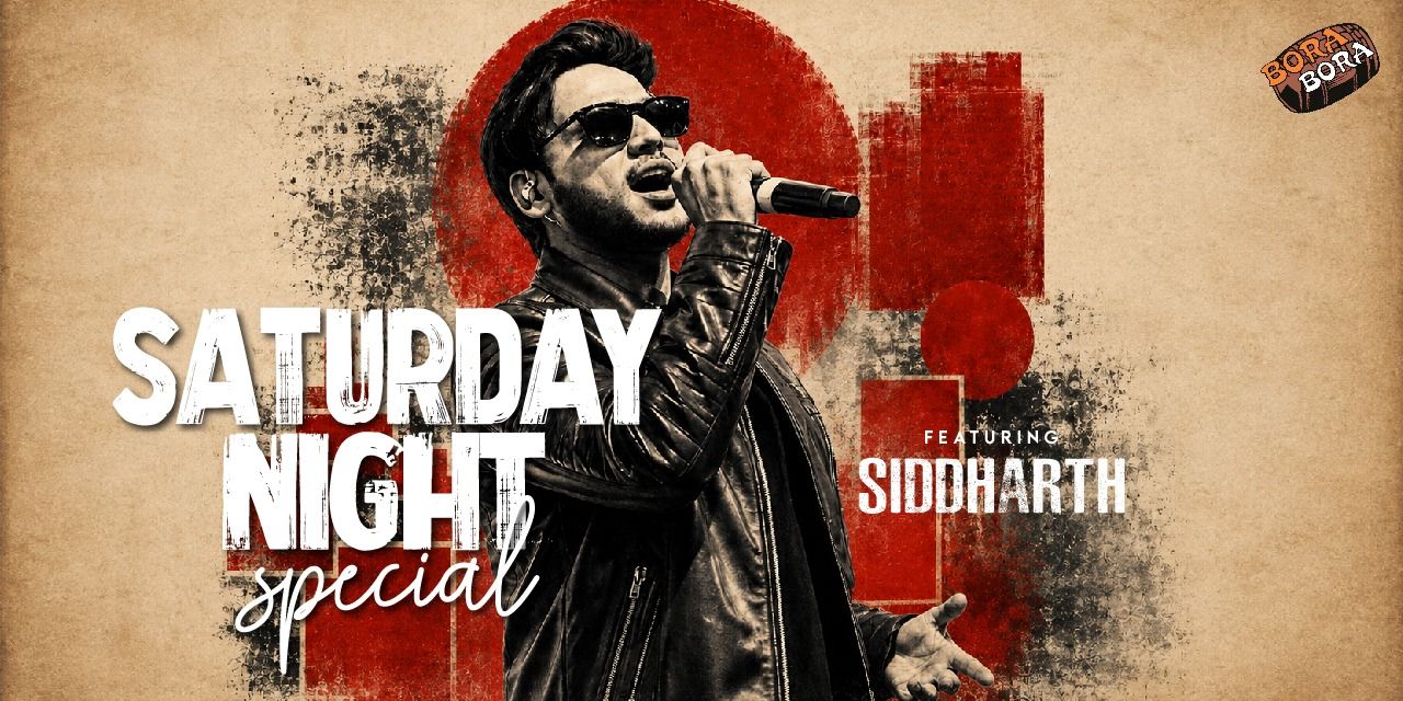 media-desktop-saturday-night-special-ft-siddharth-at-bora-bora-0-2026-8-29-t-20-14-58.jpg
