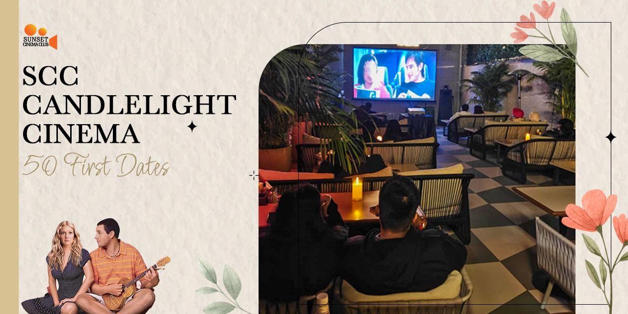 media-desktop-scc-candlelight-cinema-50-first-dates-0-2026-9-26-t-14-24-48.jpg