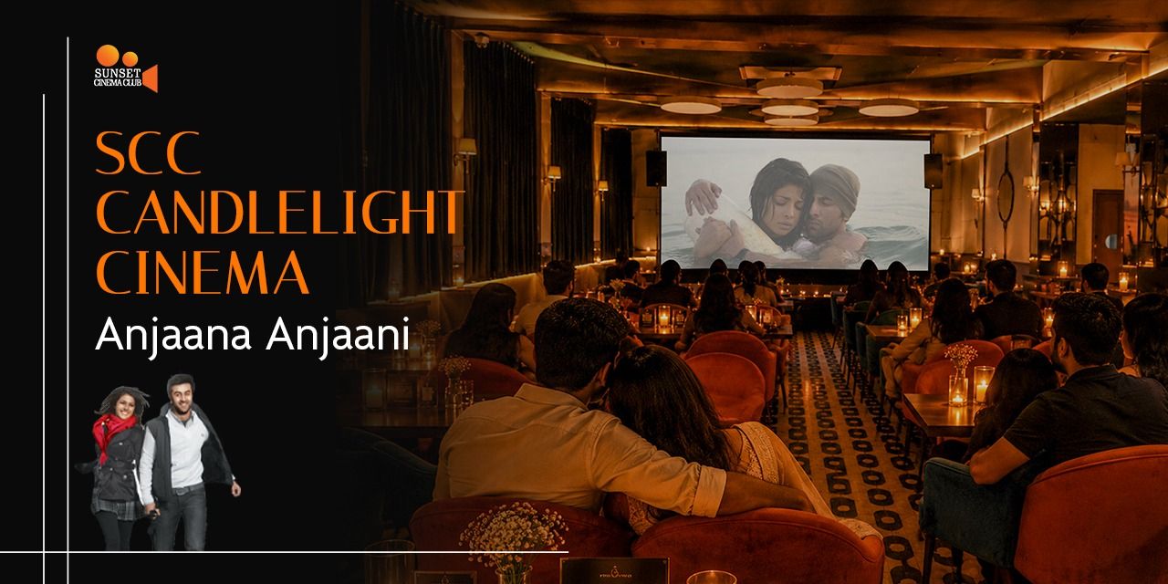 media-desktop-scc-candlelight-cinema-anjaana-anjaani-0-2026-8-21-t-20-38-57.jpg