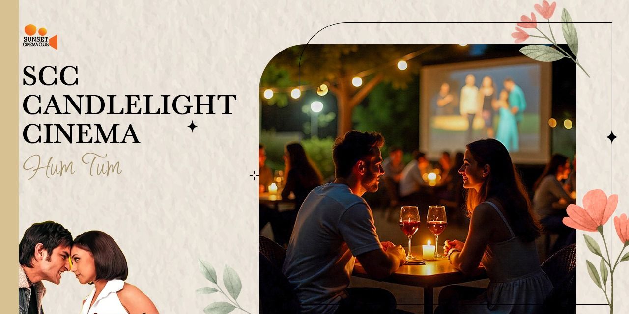 media-desktop-scc-candlelight-cinema-hum-tum-0-2026-9-16-t-7-30-8.jpg