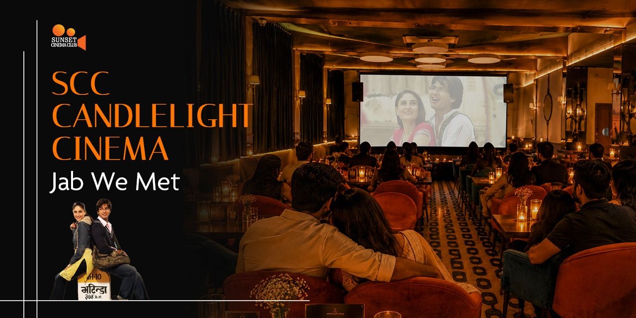 media-desktop-scc-candlelight-cinema-jab-we-met-0-2026-7-1-t-17-5-33.jpg