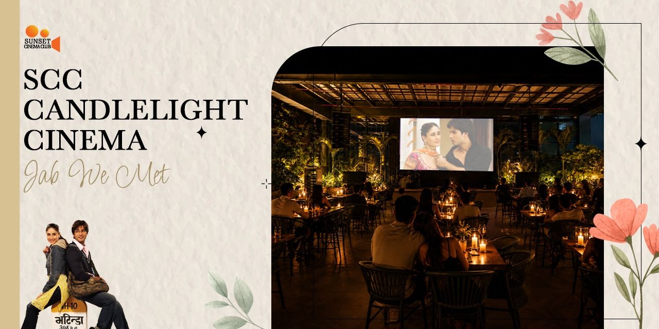 media-desktop-scc-candlelight-cinema-jab-we-met-0-2026-8-10-t-9-57-44.jpg