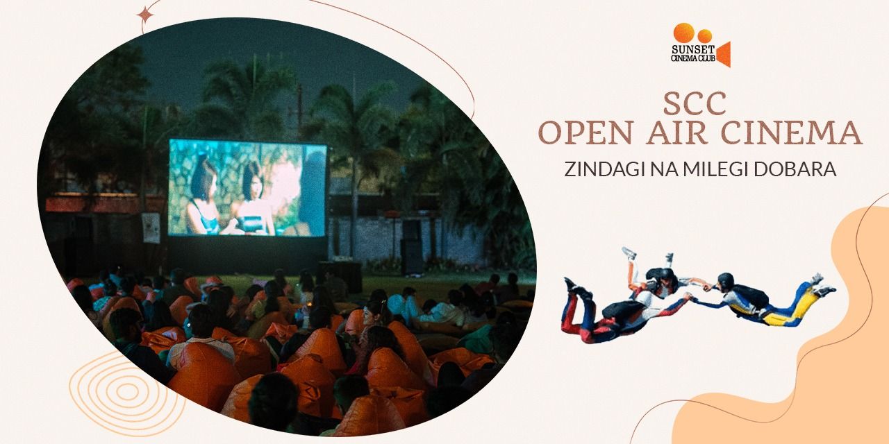 media-desktop-scc-open-air-cinema-zindagi-na-milegi-dobara-0-2025-3-27-t-7-40-54.jpg