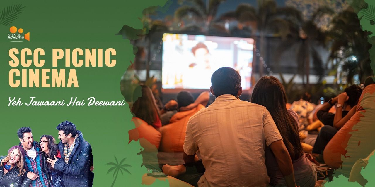 media-desktop-scc-picnic-cinema-yeh-jawaani-hai-deewani-0-2026-10-15-t-0-46-55.jpg