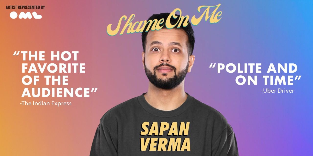Shame On Me by Sapan Verma in Mumbai