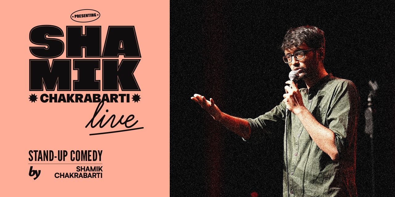 media-desktop-shamik-chakrabarti-live-solo-standup-in-english-0-2024-11-15-t-4-22-19.jpg