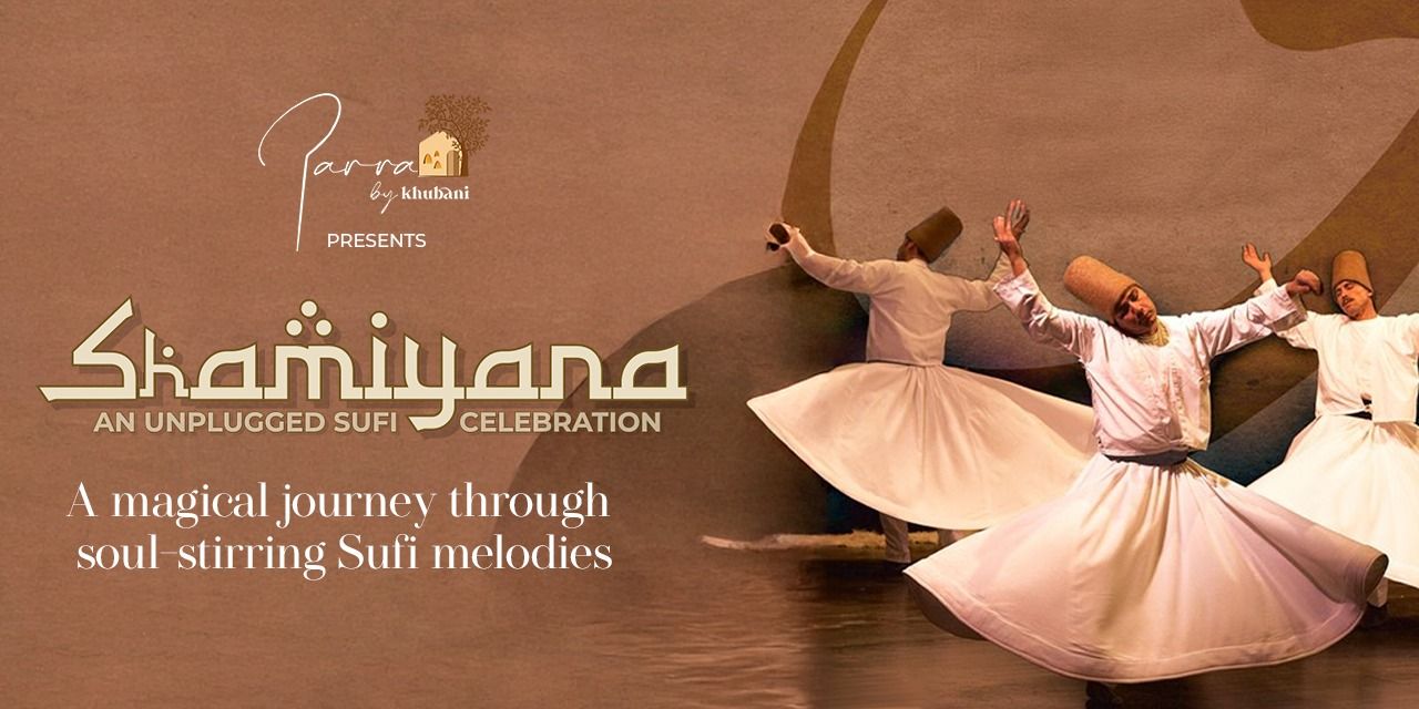 media-desktop-shamiyana-the-sufi-experience-by-parra-by-khubani-0-2025-7-22-t-10-29-37.jpg