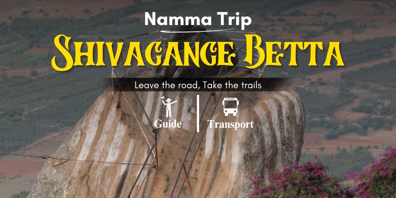 Shivagange Sunrise Trek By Namma Trip