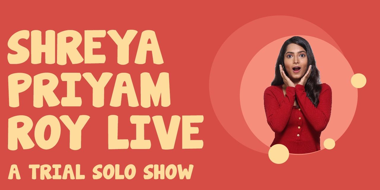 media-desktop-shreya-priyam-live-a-trial-comedy-show-0-2026-5-19-t-10-5-53.jpg