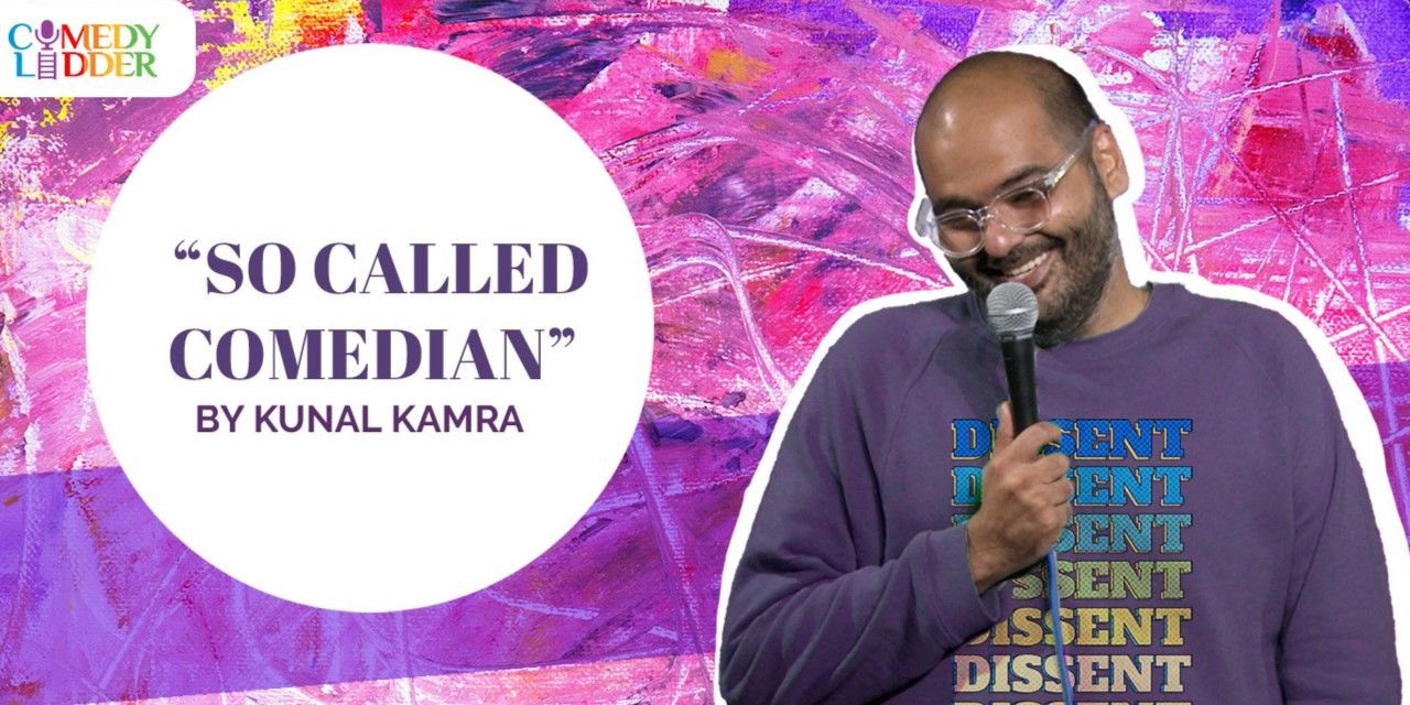 So Called Comedian – Show by Kunal Kamra