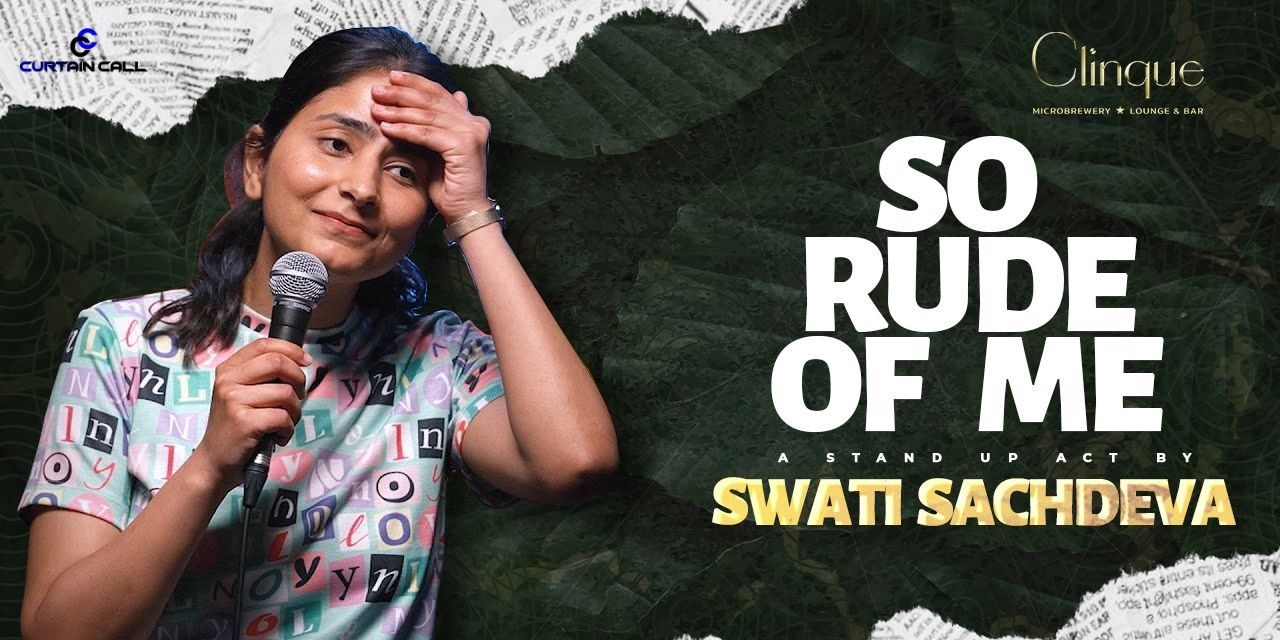 media-desktop-so-rude-of-me-by-swati-sachdeva-in-noida-0-2022-7-25-t-15-8-28.jpg