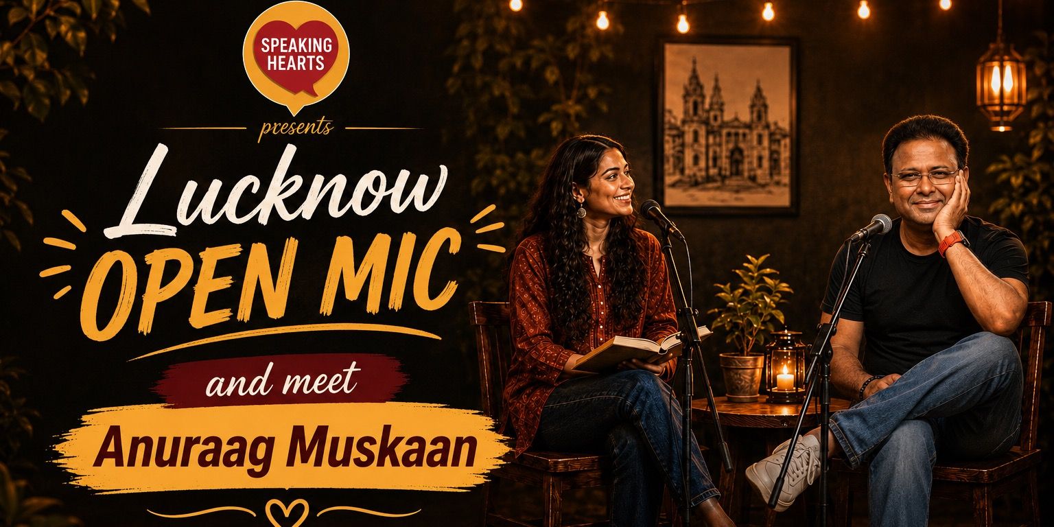 media-desktop-speaking-hearts-presents-lucknow-open-mic-0-2026-7-31-t-12-6-16.jpg