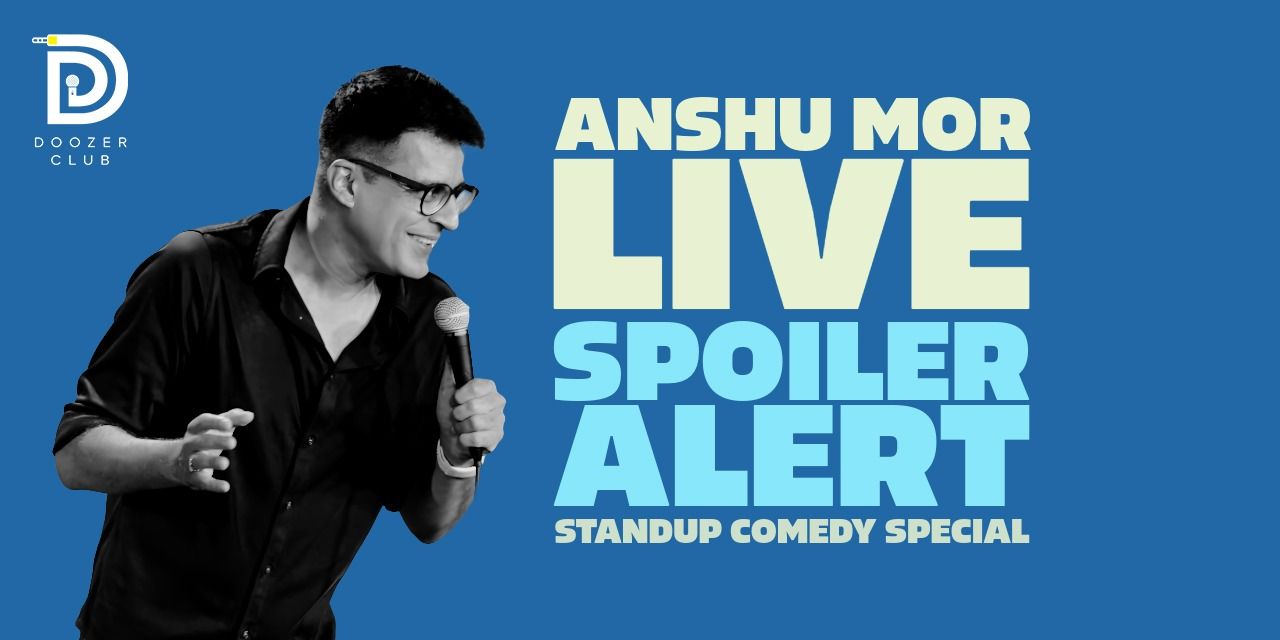 media-desktop-spoiler-alert-a-standup-comedy-solo-by-anshu-mor-0-2026-10-19-t-19-48-27.jpg