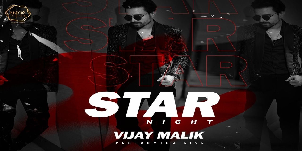 media-desktop-star-night-ft-vijay-malik-0-2023-2-8-t-13-9-48.jpg
