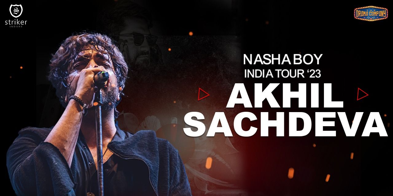 media-desktop-striker-presents-akhil-sachdeva-0-2023-4-12-t-11-29-18.jpg