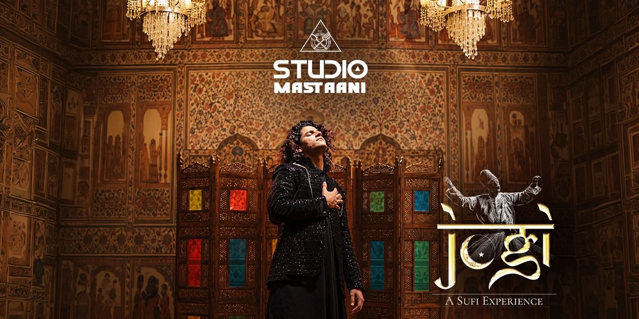 Studio mastaani presents Jogi - A Sufi Experience