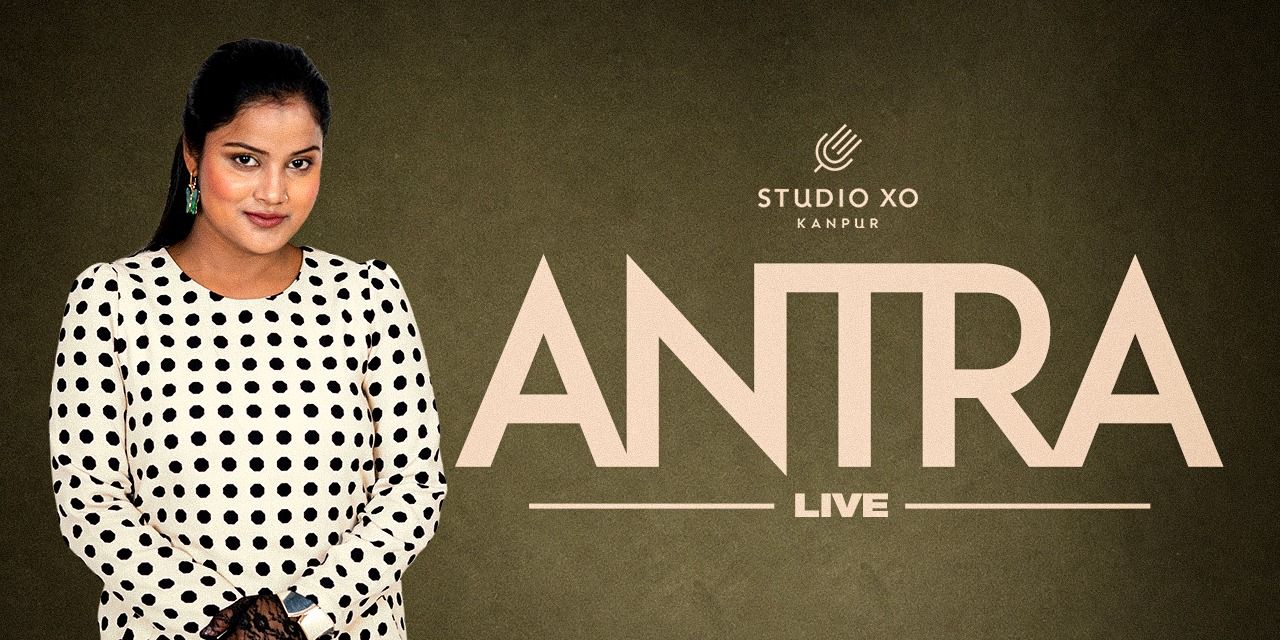 media-desktop-studio-xo-presents-antra-live-0-2026-8-18-t-20-34-28.jpg