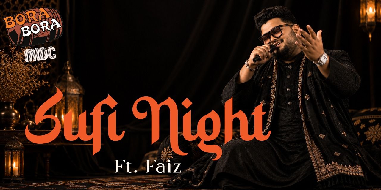 media-desktop-sufi-night-live-ft-faiz-bora-bora-midc-0-2026-9-21-t-16-29-20.jpg