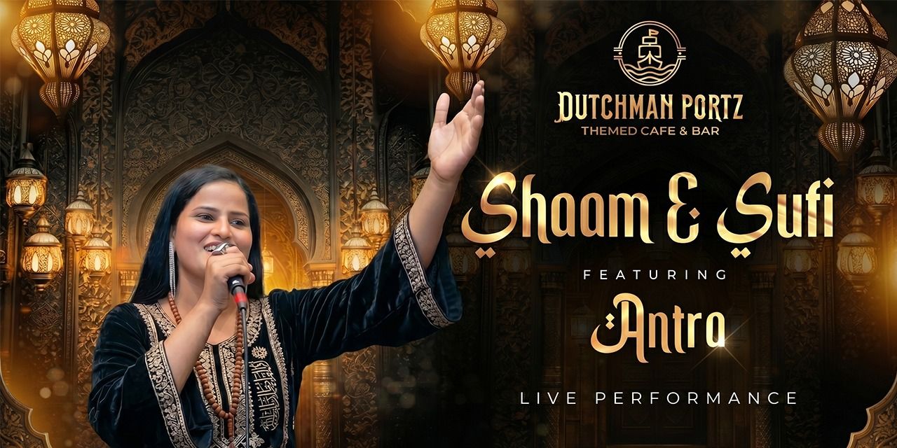media-desktop-sufi-saturday-only-with-antra-at-dutchman-portz-0-2026-7-8-t-11-36-0.jpg