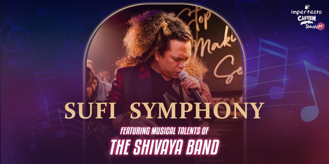 media-desktop-sufi-symphony-ft-shivaya-imperfecto-canteen-0-2023-5-25-t-10-57-0.jpg
