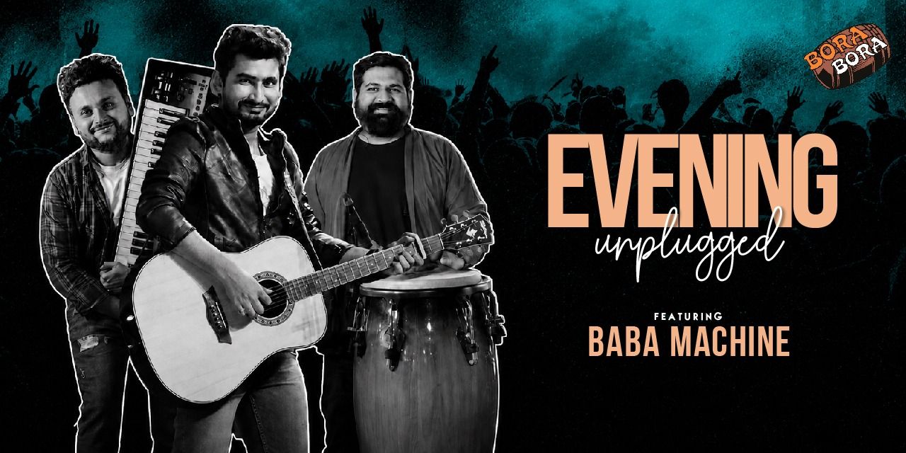 media-desktop-sunday-unplugged-ft-baba-machine-bora-bora-bandra-0-2026-8-6-t-20-35-18.jpg