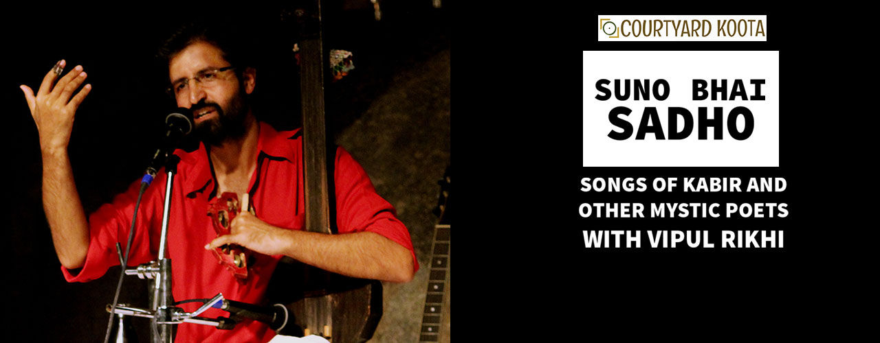 media-desktop-suno-bhai-sadho-songs-of-kabir-and-others-2019-9-1-t-17-20-51.jpg