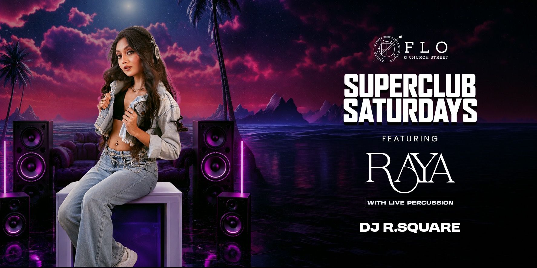 media-desktop-superclub-saturday-ft-flo-church-street-0-2026-7-14-t-21-5-8.jpg