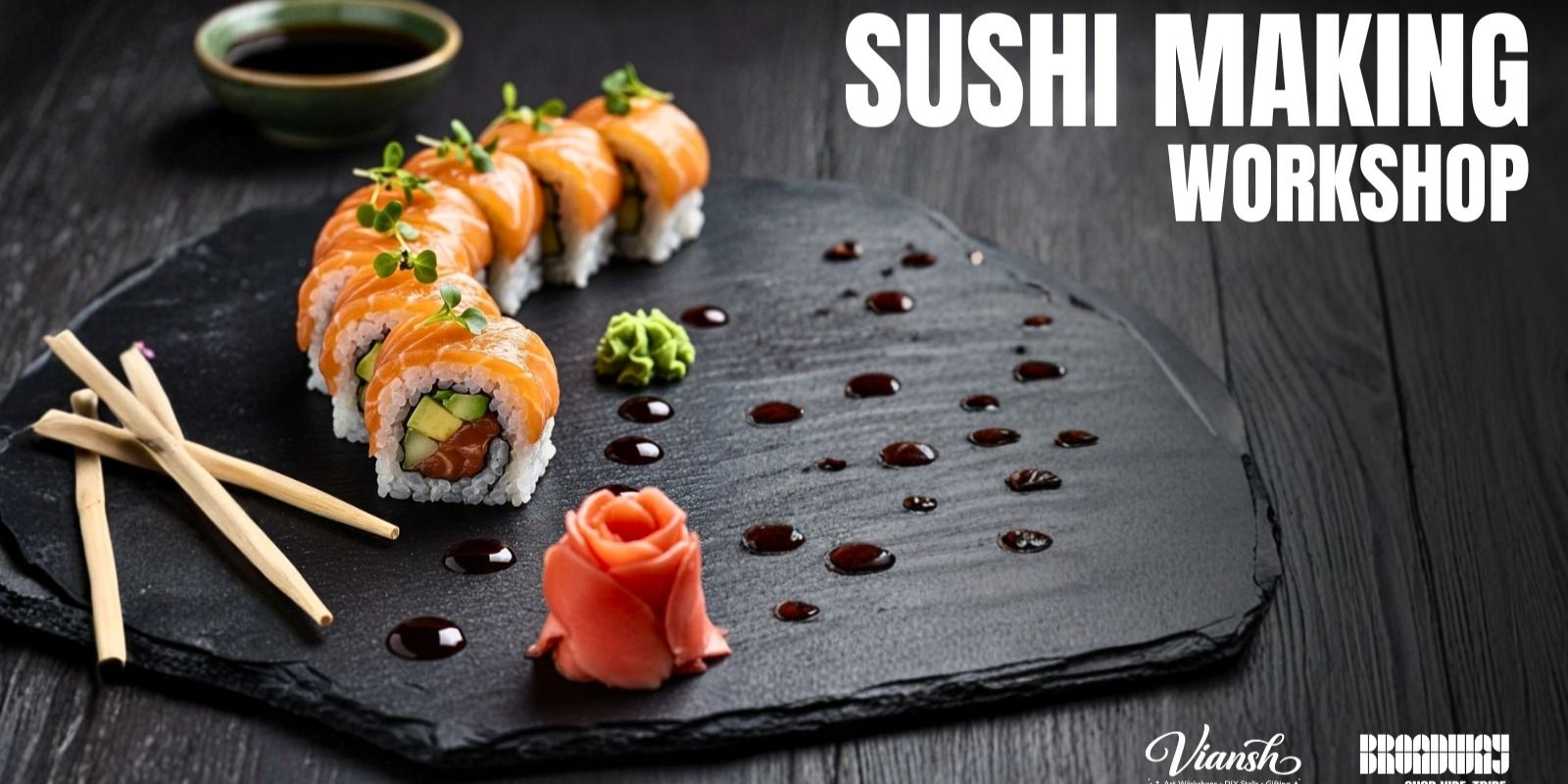 media-desktop-sushi-making-workshop-at-broadway-0-2026-4-16-t-6-26-32.jpg