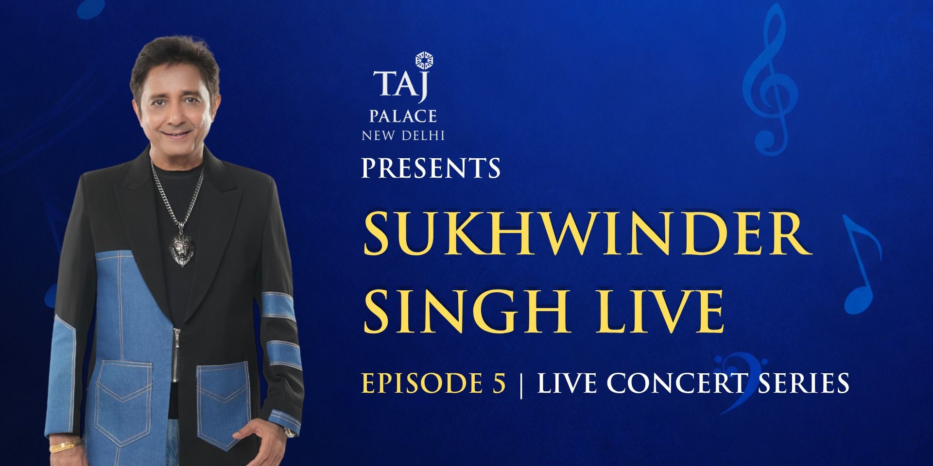 Taj Palace Delhi Presents Sukhwinder Singh Live