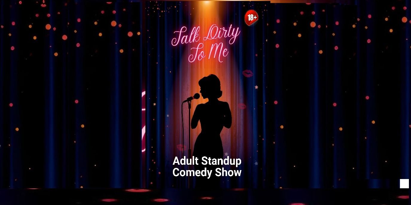 media-desktop-talk-dirty-to-me-adult-standup-comedy-show-0-2026-6-27-t-1-53-48.jpg