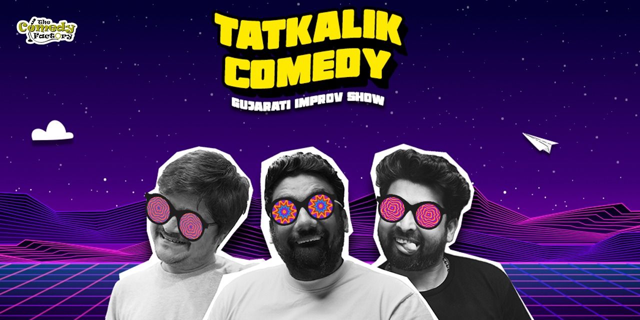 media-desktop-tatkalik-comedy-gujarati-improv-show-0-2024-6-20-t-12-21-45.jpg